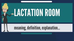 Read more about the article What is LACTATION ROOM? What does LACTATION ROOM mean? LACTATION ROOM meaning & explanation
