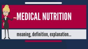 What is MEDICAL NUTRITION? What does MEDICAL NUTRITION mean? MEDICAL NUTRITION meaning