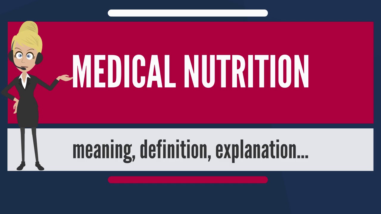 You are currently viewing What is MEDICAL NUTRITION? What does MEDICAL NUTRITION mean? MEDICAL NUTRITION meaning