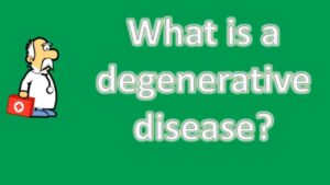 Read more about the article What is a degenerative disease ? | Health Channel