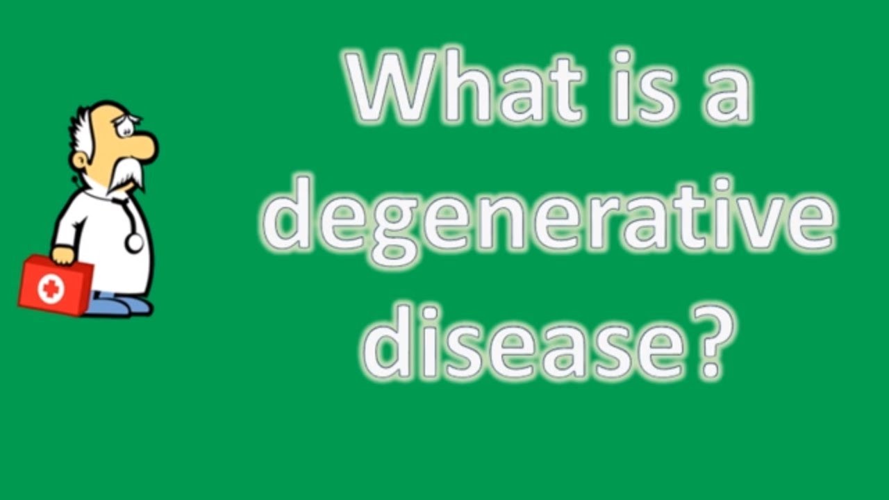 You are currently viewing What is a degenerative disease ? | Health Channel