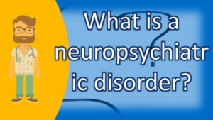 Neuropsychiatry Video – 1