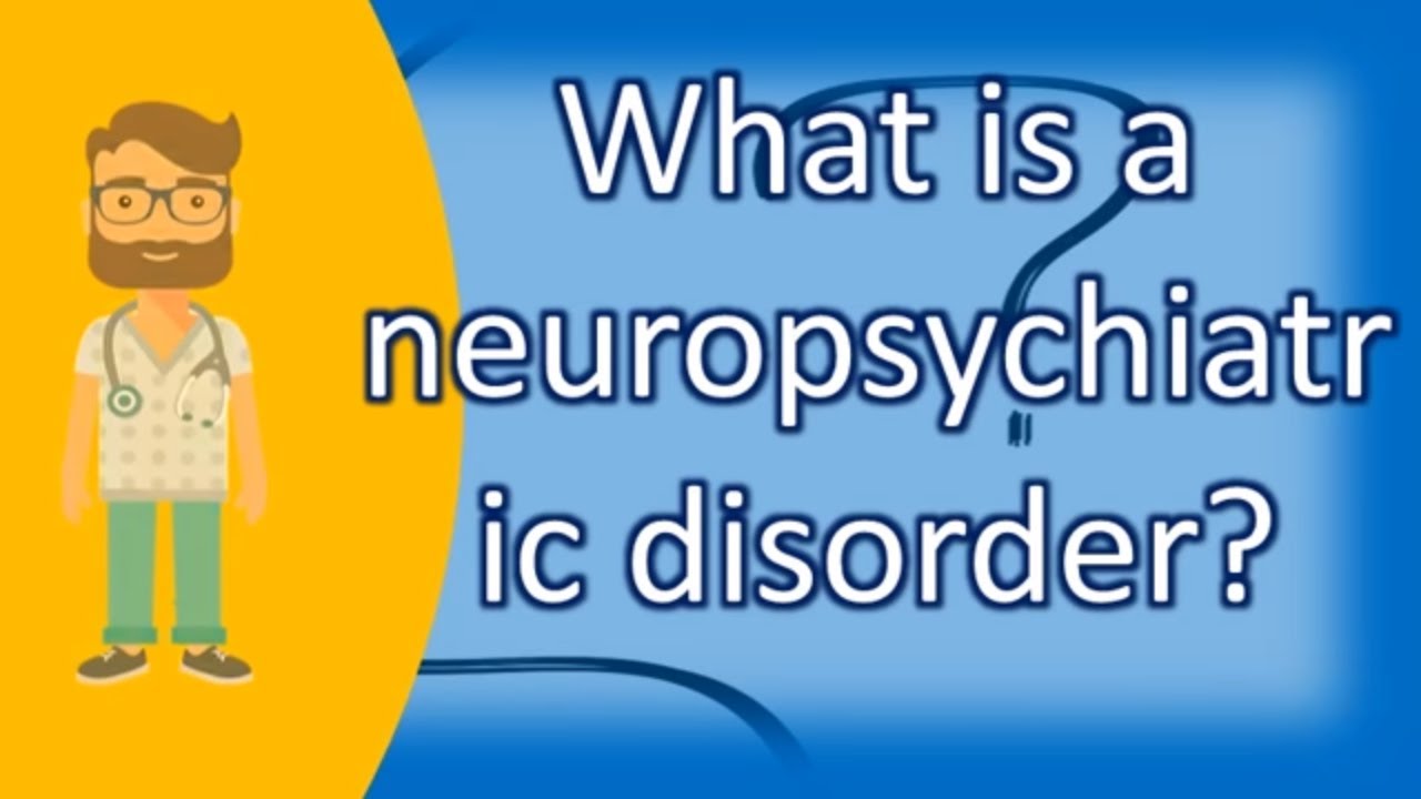 You are currently viewing Neuropsychiatry Video – 1