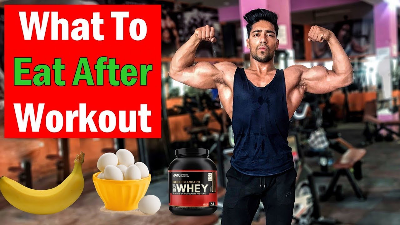 You are currently viewing What to Eat After Workout at Gym | Indian bodybuilding