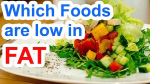 Read more about the article Which Foods Are Low In Fat