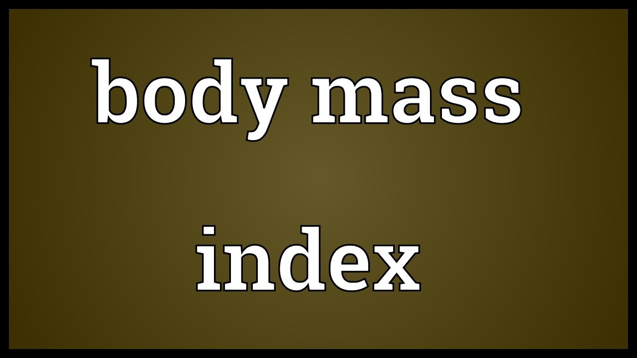 You are currently viewing Body mass index Meaning