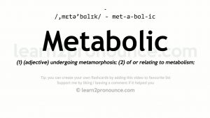Read more about the article Metabolic pronunciation and definition
