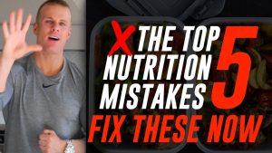 Read more about the article NUTRITION MISTAKES | THE TOP 5
