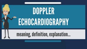 Read more about the article What is DOPPLER ECHOCARDIOGRAPHY? What does DOPPLER ECHOCARDIOGRAPHY mean?
