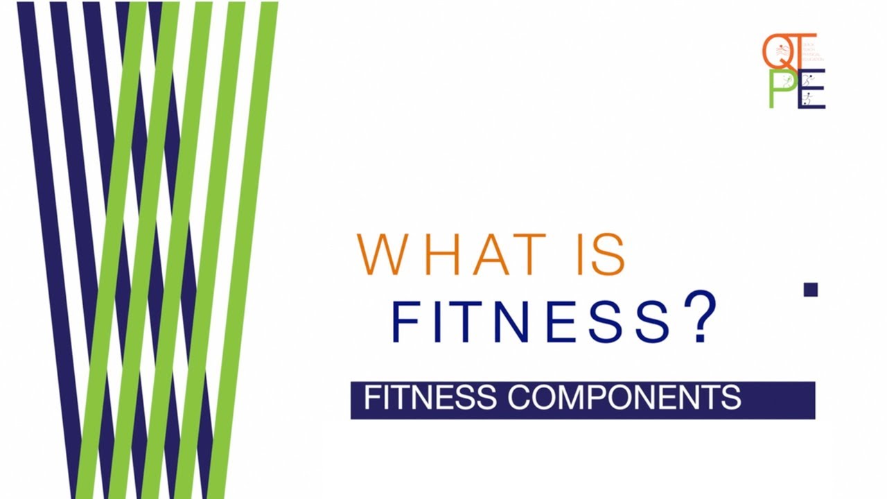 You are currently viewing What is Fitness: Health & Skill Fitness Components PE