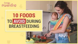 10 Foods to Avoid During Breastfeeding