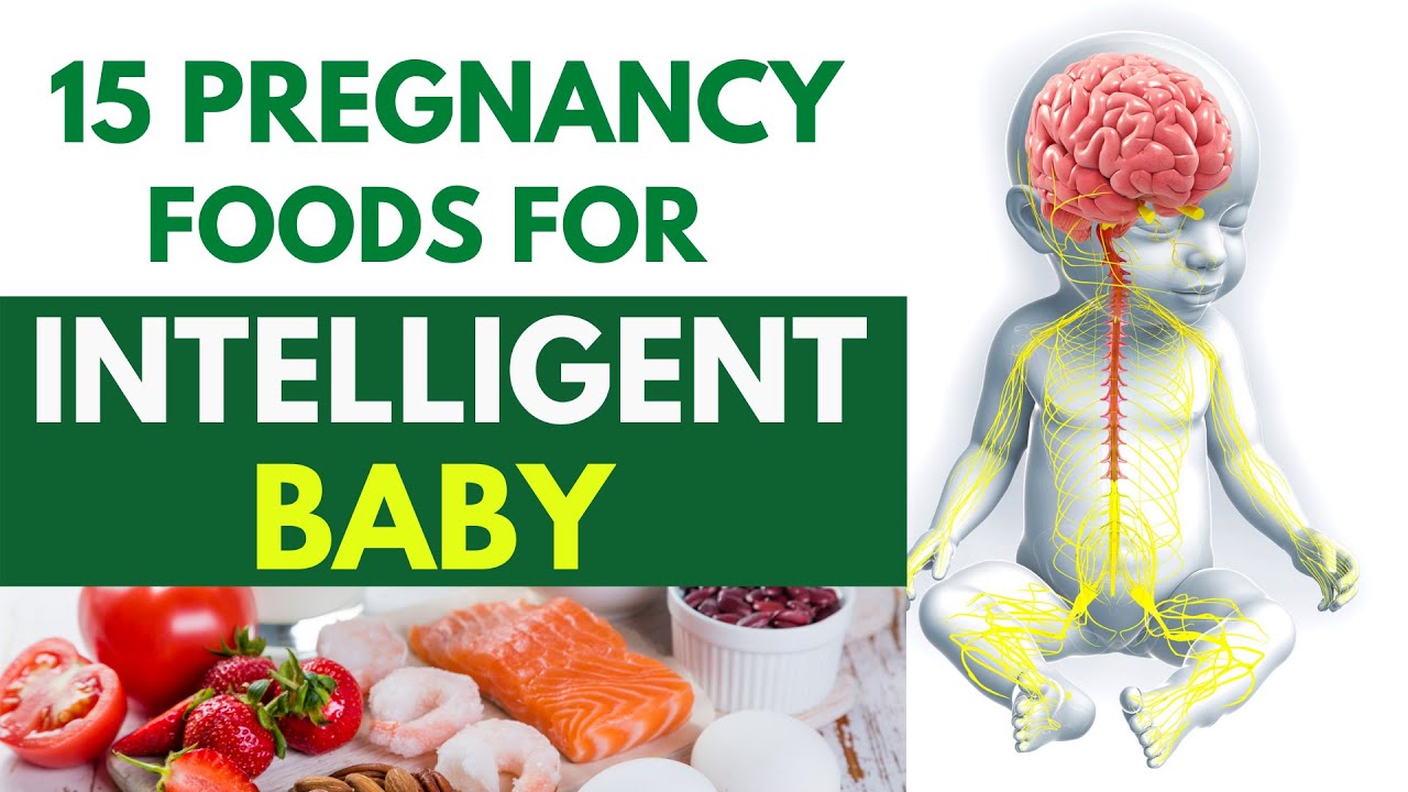 You are currently viewing 15 Foods to Improve Baby’s Brain  During Pregnancy – Pregnancy Foods for Intelligent Baby
