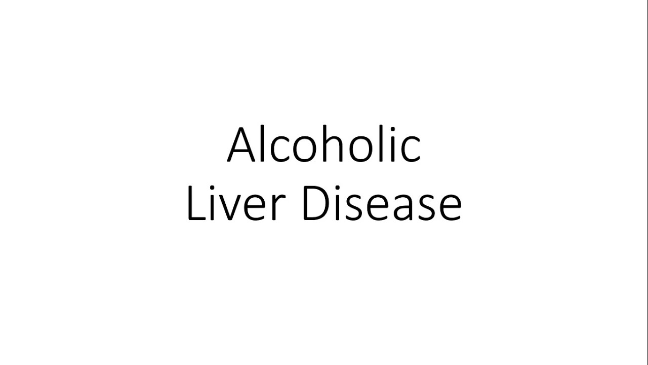 You are currently viewing Alcoholic Liver Disease – For Medical Students