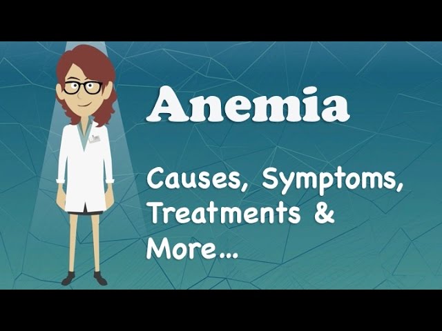 You are currently viewing Anemia – Causes, Symptoms, Treatments & More…
