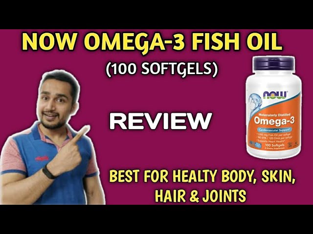 You are currently viewing Now omega-3 review (100 soft gel) | omega-3 kya hota h | omega-3 fish oil work | fish oil benefits |