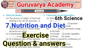 Nutrition and Diet exercise question answers class 6th Science | std 6th science chapter 6 exercise