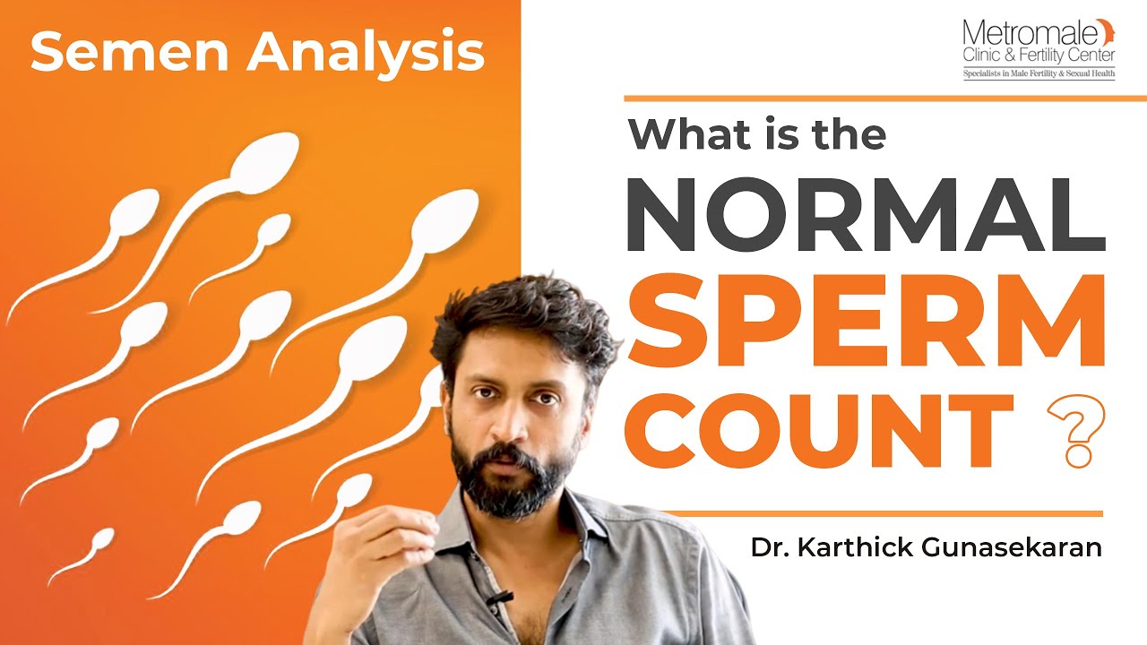 You are currently viewing Semen Analysis – What is the normal sperm count? | Metromale Clinic & Fertility Center
