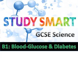 B1 Homeostasis Blood Glucose and Diabetes EDEXCEL