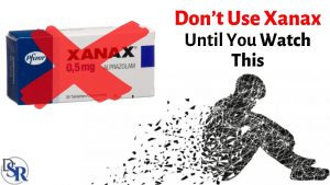 🧠 Don’t Use Xanax (Alprazolam) Until You Watch This Video