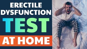 ERECTILE DYSFUNCTION TEST AT HOME