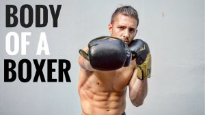 How To Get A Body Like A Boxer